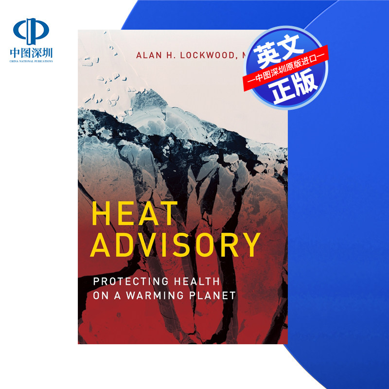 【预售 按需印刷】热咨询:在变暖的地球上保护健康 Heat Advisory: Protecting Health on a Warming Planet 进口英文正版书籍