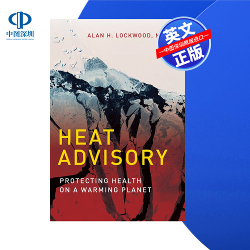【预售 按需印刷】热咨询:在变暖的地球上保护健康 Heat Advisory: Protecting Health on a Warming Planet 进口英文正版书籍