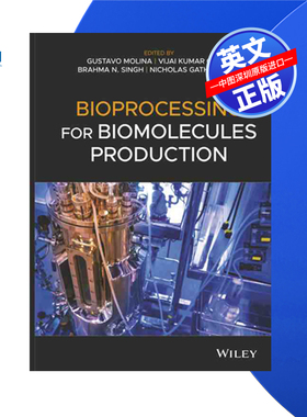 【预售 按需印刷】Wiley出版 生物分子生产的生物加工 Bioprocessing for Biomolecules Production 进口英文正版书籍