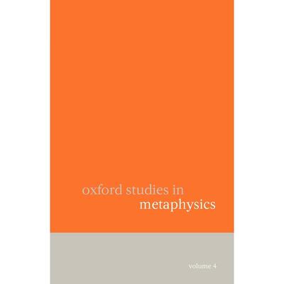 预售【按需印刷】英文原版 Oxford Studies in Metaphysics Volume 4牛津形而上学研究第四卷 牛津大学出版 原版进口正版书籍
