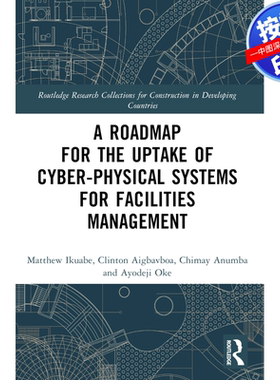 预售【按需印刷】英文原版 设施管理中采用信息物理系统的路线图 A Roadmap for the Uptake of Cyber-Physical Systems for Facil