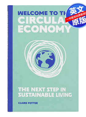 英文原版 欢迎来到循环经济 Welcome to the Circular Economy: The next step in sustainable living 进口英文版正版书籍
