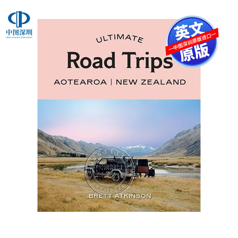 预售英文原版 终极自驾游：新西兰奥特罗阿 Ultimate Road Trips: Aotearoa New Zealand 进口书籍正版