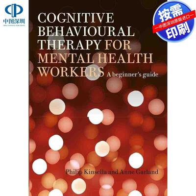 预售【按需印刷】英文原版 面向心理健康工作者的认知行为疗法 Cognitive Behavioural Therapy for Mental Health Workers 原装进