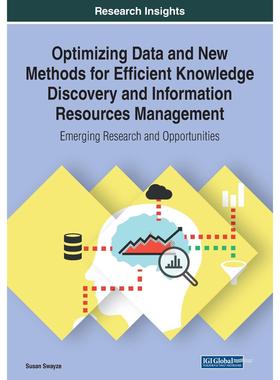 【预售 按需印刷】英文原版优化数据和新方法以提高知识发现和信息资源管理的效率Optimizing Data and New Methods for Efficient