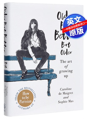 英文原版 Older but better but older 卡洛琳德玛格丽特 年龄增长 却更好 做优雅的巴黎女人 法国名模 进口英语书籍