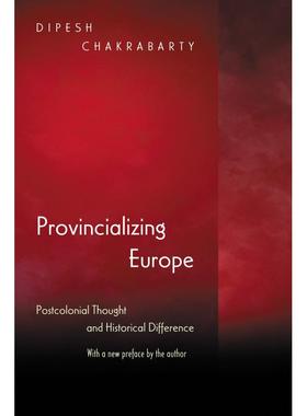 【预售 按需印刷】英文原版 Provincializing Europe欧洲地方化：殖民后思想与历史差异进口原版正版书籍