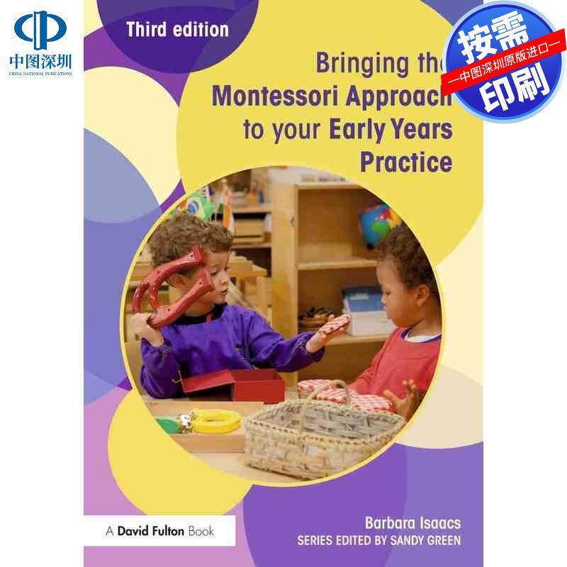预售【按需印刷】英文原版 将蒙台梭利方法带入你的早期实践 Bringing the Montessori Approach to your Early Years Practice 原
