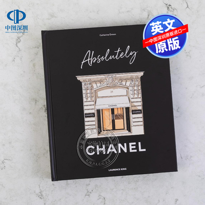 预售英文原版 香奈儿时尚权威艺术画册 精装 奢侈品牌珠宝美容化妆品画集图画书 Absolutely Chanel Catherine Ormen