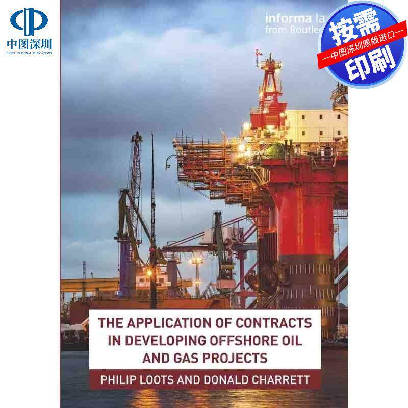 预售【按需印刷】英文原版 合同在开发海上油气项目中的应用 The Application of Contracts in Developing Offshore Oil and Gas