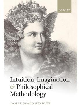 预售【按需印刷】英文原版 Intuition  Imagination  and Philosophical Methodology直觉、想象与哲学方法论 牛津大学出版 原版进