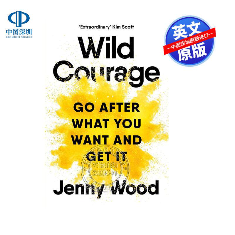 现货英文原版 狂野的勇气：追寻你想要的并得到它 Wild Courage Go After What You Want and Get It