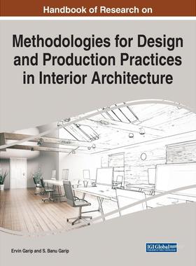 【预售 按需印刷】英文原版室内建筑设计与生产实践方法研究手册Handbook of Research on Methodologies for Design and Producti