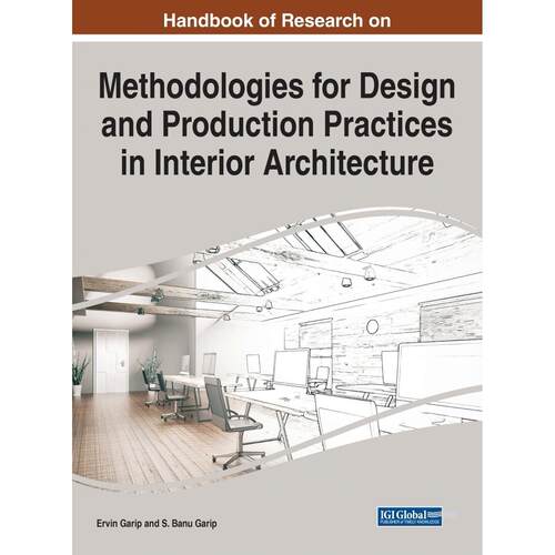 【预售 按需印刷】英文原版室内建筑设计与生产实践方法研究手册Handbook of Research on Methodologies for Design and Producti