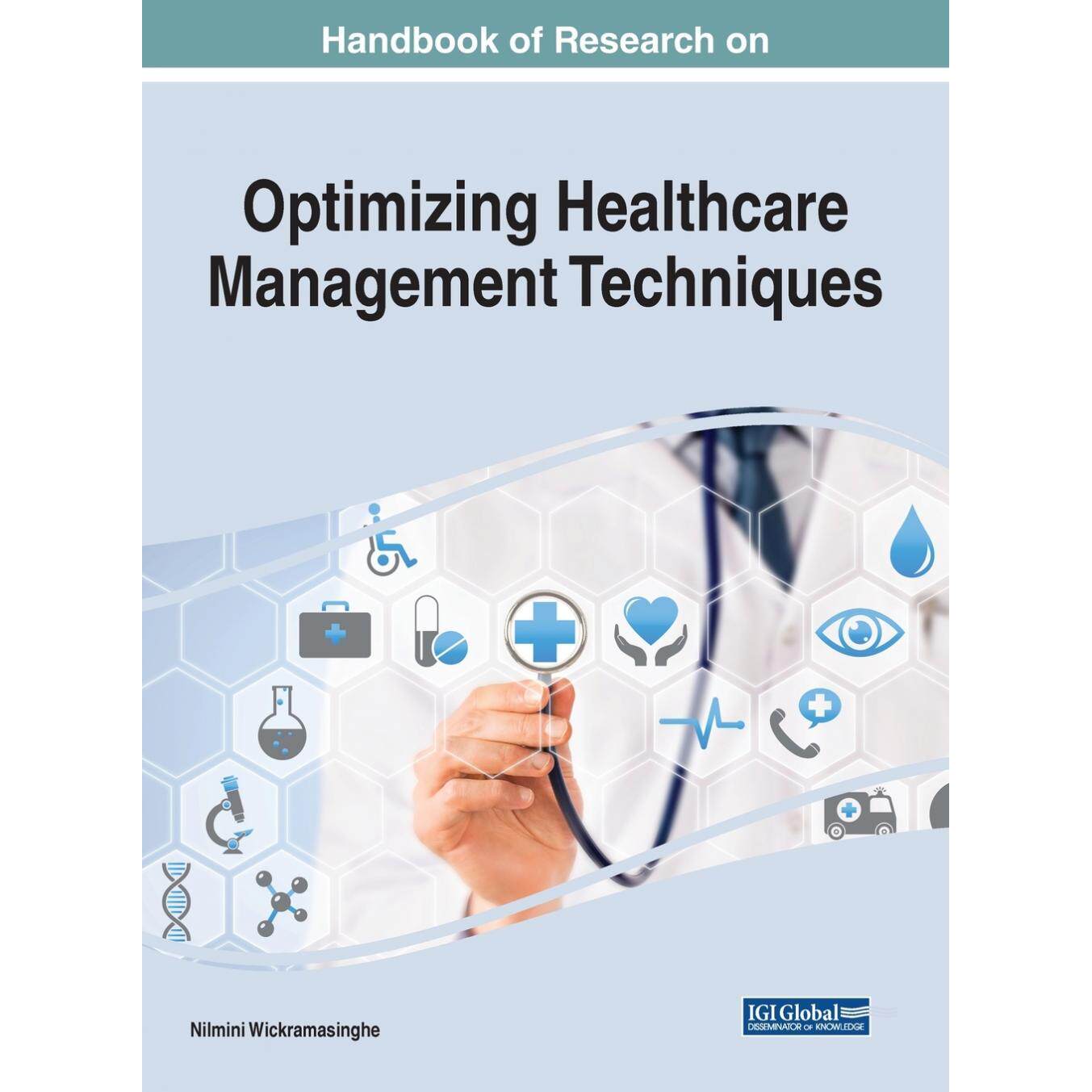 【预售 按需印刷】英文原版优化医疗管理技术研究手册Handbook of Research on Optimizing Healthcare Management Techniques原装