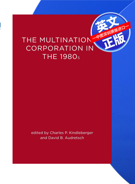 【预售 按需印刷】80年代的跨国公司 The Multinational Corporation in the 1980s  查尔斯·金德尔伯格 进口英文正版书籍