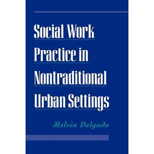 预售【按需印刷】英文原版 Social Work Practice in Nontraditional Urban Settings非传统城市环境中的社会工作实践 牛津大学出