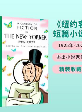 预售英文原版 纽约客杂志百年短篇小说集选集 精装 A Century of Fiction in The New Yorker 1925-2025 一个世纪 100年文学史