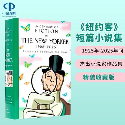 预售英文原版 纽约客杂志百年短篇小说集选集 精装 A Century of Fiction in The New Yorker 1925-2025 一个世纪 100年文学史