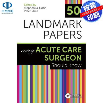 预售【按需印刷】英文原版 每位急性护理外科医生都应该知道的50篇里程碑式论文 50 Landmark Papers Every Acute Care Surgeon Sh