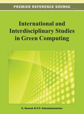 【预售 按需印刷】英文原版绿色计算的国际与跨学科研究International and Interdisciplinary Studies in Green Computing原装进