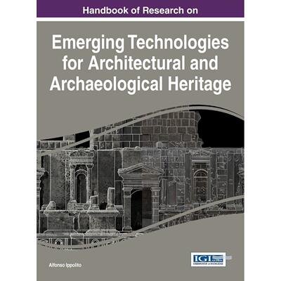 【预售 按需印刷】英文原版建筑与考古遗产新兴技术研究手册Handbook of Research on Emerging Technologies for Architectural a