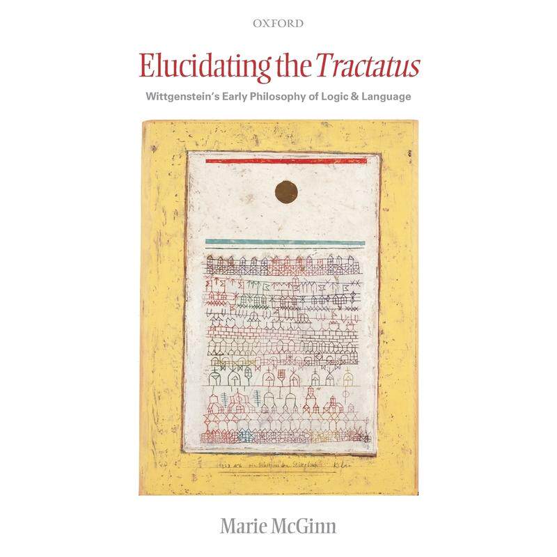 预售【按需印刷】英文原版 Elucidating the Tractatus阐明逻辑哲学论 牛津大学出版 原装进口正版书籍