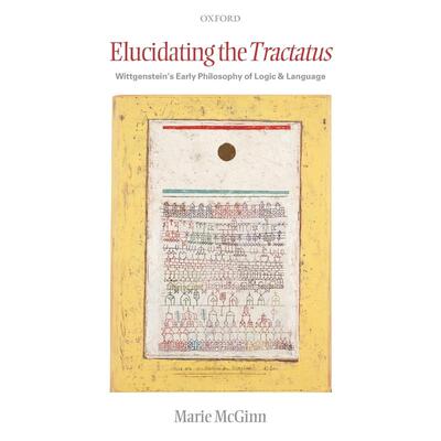 预售【按需印刷】英文原版 Elucidating the Tractatus阐明逻辑哲学论 牛津大学出版 原装进口正版书籍