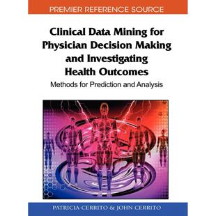 【预售 按需印刷】英文原版临床数据挖掘：医生决策制定与健康结果研究Clinical Data Mining for Physician Decision Making and