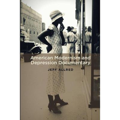 预售【按需印刷】英文原版 American Modernism and Depression Documentary美国现代主义与大萧条纪录片 牛津大学出版 原版进口正