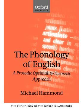 【预售 按需印刷】英文原版英语的音系：韵律优化理论方法The Phonology of English  a Prosodic Optimality-Theoretic Approach