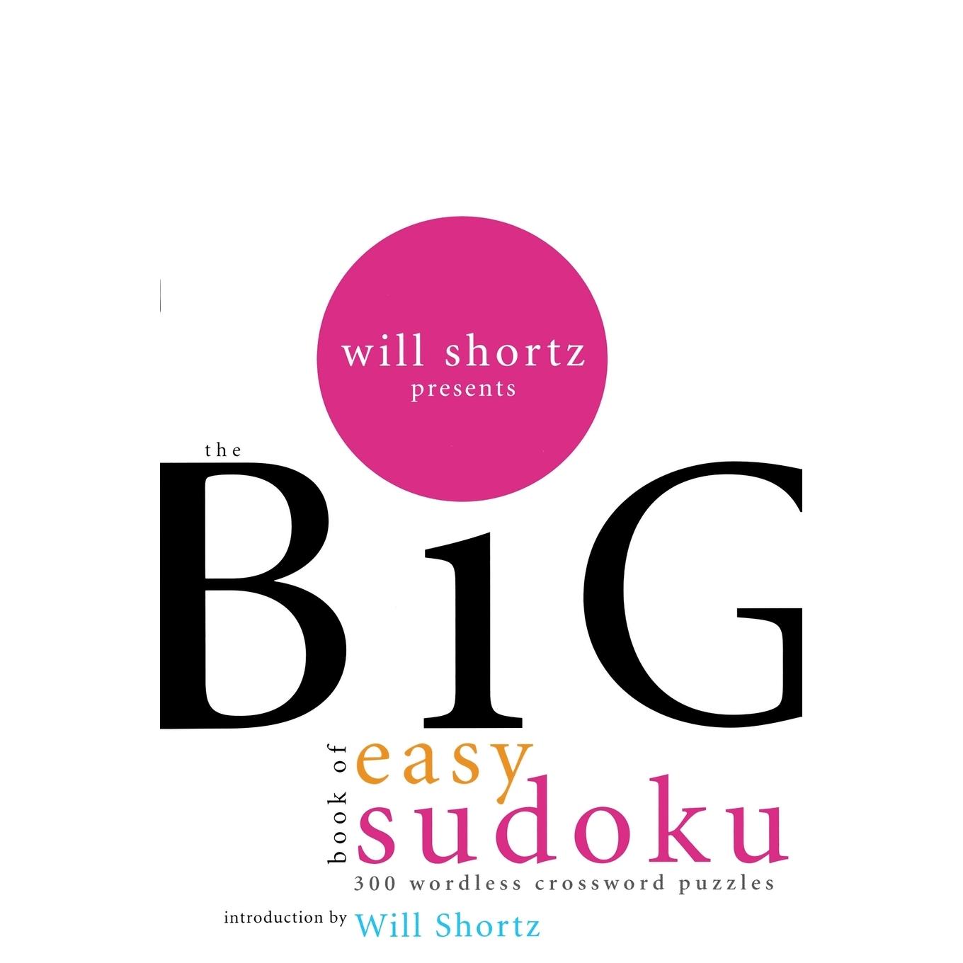 【预售 按需印刷】英文原版威尔·肖茨兹呈现轻松数独大书Will Shortz Presents the Big Book of Easy Sudoku原装进口正版书籍