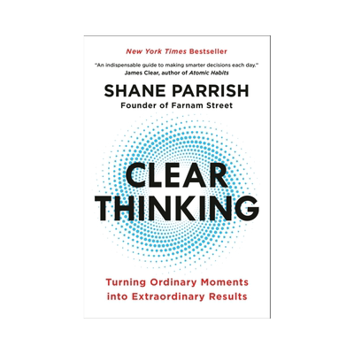 【预售英文原版】思路清晰：如何把平凡的瞬间转化为非凡的结果指南书 精装 纽约时报畅销书 Clear Thinking自我提升读物 思维清晰