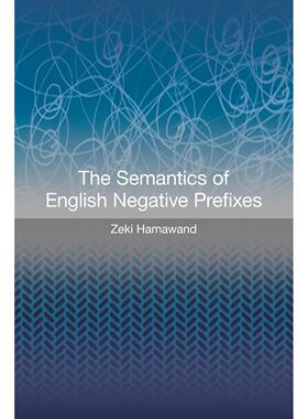 【预售 按需印刷】英文原版英语否定前缀的语义The Semantics of English Negative Prefixes原装进口正版书籍