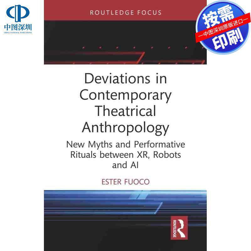 预售【按需印刷】英文原版 当代戏剧人类学的偏差 Deviations in Contemporary Theatrical Anthropology 原装进口正版书籍