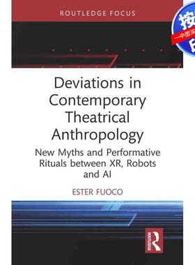 预售【按需印刷】英文原版 当代戏剧人类学的偏差 Deviations in Contemporary Theatrical Anthropology 原装进口正版书籍