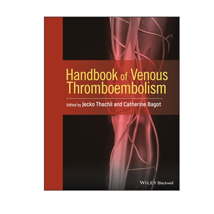 【预售 按需印刷】Wiley出版 静脉血栓栓塞手册 Handbook of Venous Thromboembolism 进口英文正版书籍