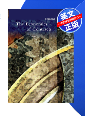 【预售 按需印刷】合同经济学第二版 The Economics of Contracts,second edition 伯纳德·萨拉尼亚 进口英文正版 自我提升读物