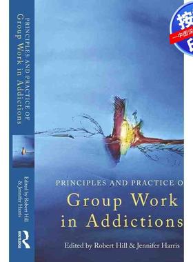 预售【按需印刷】英文原版 成瘾问题团体工作的原则与实践 Principles and Practice of Group Work in Addictions 原装进口正版书