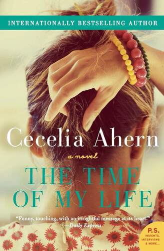 英文原版小说 The Time of My Life 我生命中的时光 Cecelia Ahern 国际畅销书 PS, I Love You作者 女性小说 心理书籍 进口书正版