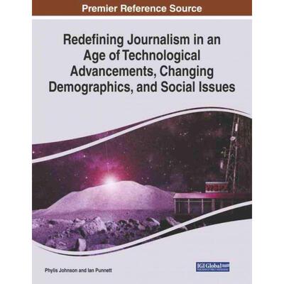【预售 按需印刷】英文原版Redefining Journalism in an Age of Technological Advancements  Changing Demographics  and Socia