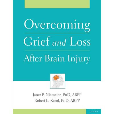 预售【按需印刷】英文原版 Overcoming Grief and Loss After Brain Injury脑损伤后的克服悲伤与失落 牛津大学出版 原版进口正版