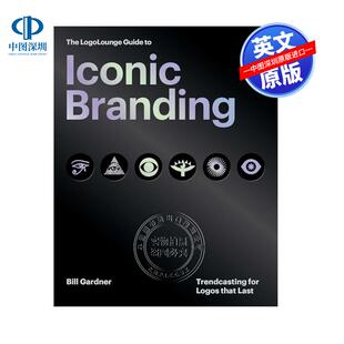 The 标志品牌指南 精装 预售英文原版 LogoLounge Iconic 原则元 持久品牌标记背后 Branding 素 Guide 艺术书