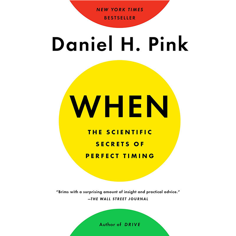 现货 时机:时机的科学秘密 英文原版 时机管理 When:Scientific Secrets of Perfect Timing 丹尼尔平克 掌握时机管理的动态模式