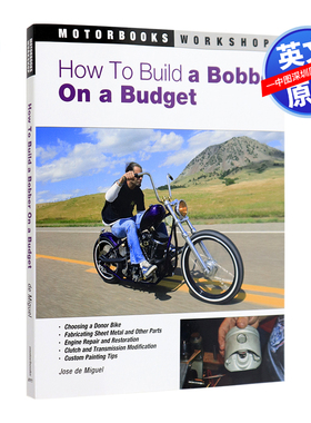 英文原版 如何在预算中建造Bobber 改装和定制指南参考书 摩托车工作手册 How to Build a Bobber on a Budget