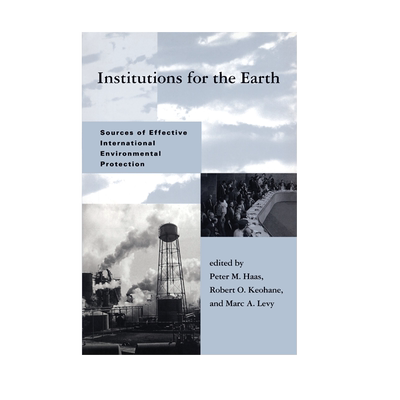 【预售 按需印刷】地球机构:有效国际环境保护的来源 Institutions for the Earth 进口英文正版书籍