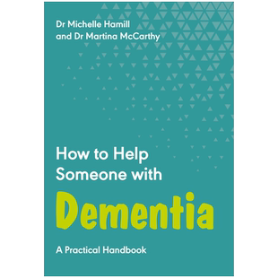 英文原版 如何帮助痴呆症患者 How to Help Someone with Dementia : A Practical 进口英文版正版书籍 精装