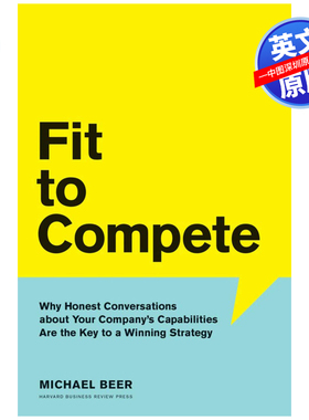 英文原版 Fit to Compete: Why Honest Conversations About Your Company's Capabilities Are the Key to a Winning Strategy