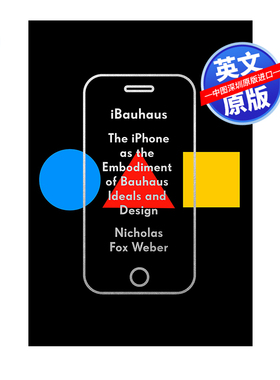 英文原版 iPhone是包豪斯理想和设计的体现 精装 iBauhaus: The iPhone as the Embodiment of Bauhaus Ideals and Design