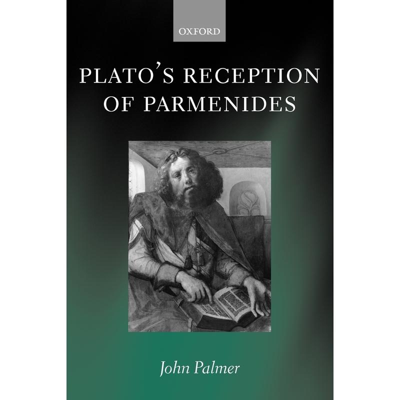 预售【按需印刷】英文原版 Platos Reception of Parmenides柏拉图对巴门尼德的接受 牛津大学出版 原版进口正版书籍